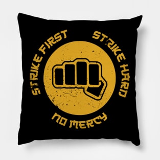 Strike First, No Mercy - DoJo Pillow