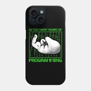 After Many Years Of Programming Funny Computer Programmer Phone Case