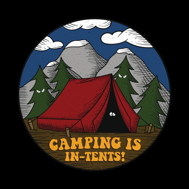 Camping is in-tents! by secondskin