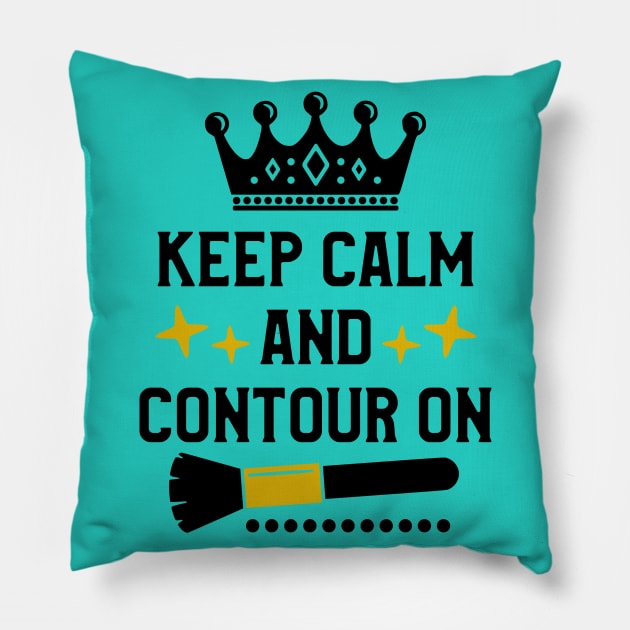 Keep Calm And Contour On Pillow by  Dynamic Diva Designs