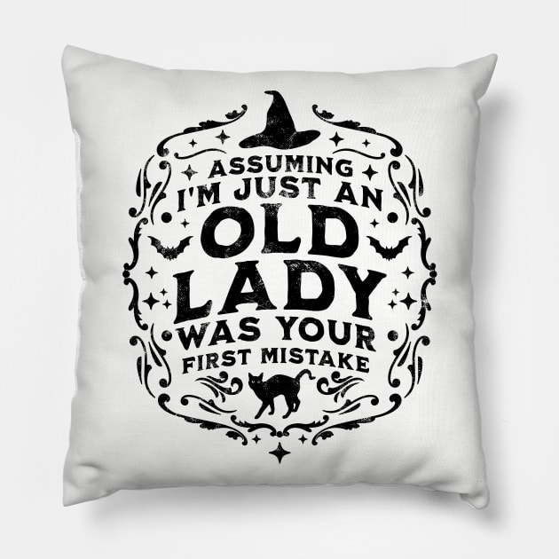 Assuming I'm Just An Old Lady Was Your First Mistake Witch Halloween Pillow by OrangeMonkeyArt