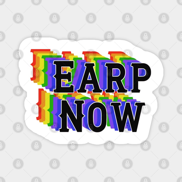 Earp Now - Black Letters Magnet by PurgatoryArchaeologicalSurvey