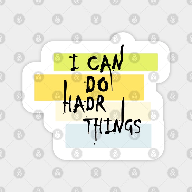 I Can Do Hard Things Magnet by Lamink