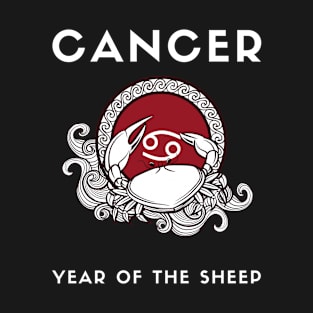 CANCER / Year of the SHEEP T-Shirt