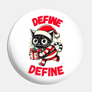 Define Naughty - Funny Naughty Cat Christmas Pin