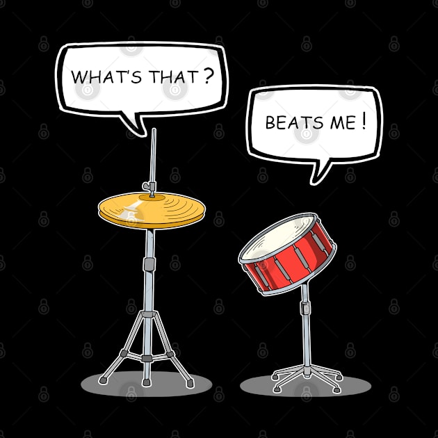 Drummers Drumming Gift Design Funny Beats Me Print by Linco