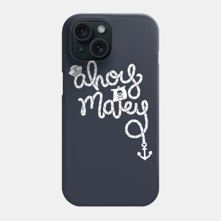 Ahoy Matey Phone Case