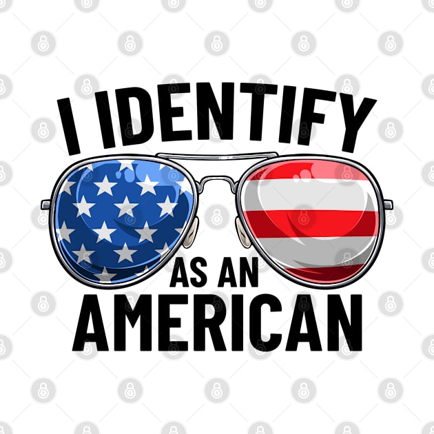 I Identify As An American Funny Patriotic USA Glasses by Boneworkshop