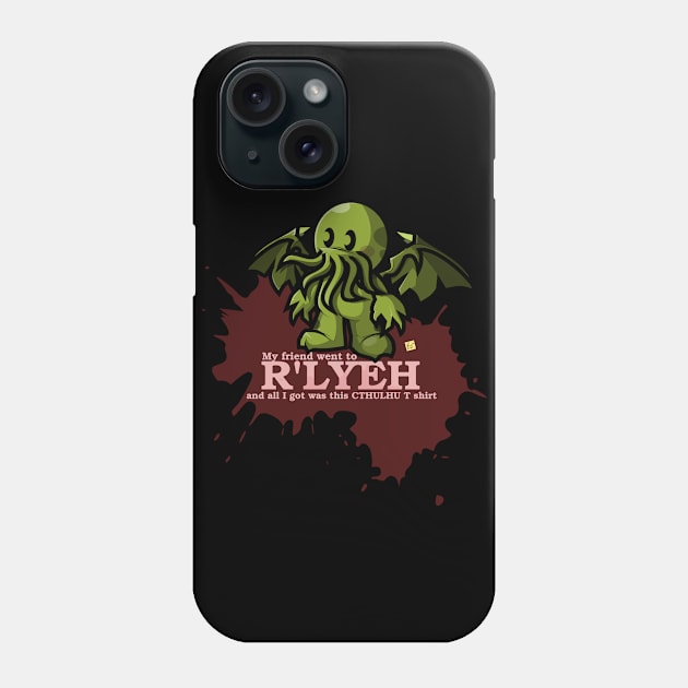 Cthulu - souvenir from R'lyeh Phone Case by vhzc