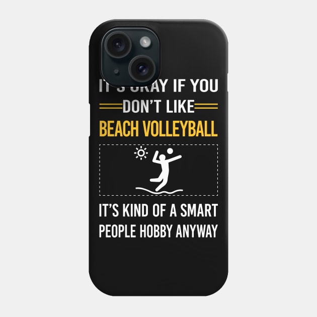 Funny Smart People Beach Volleyball Phone Case by Happy Life