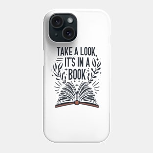 Take a Look, it's In a Book Phone Case