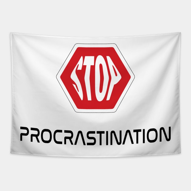 Stop Procrastination, do not look for excuses (black on white) Tapestry by RomArte