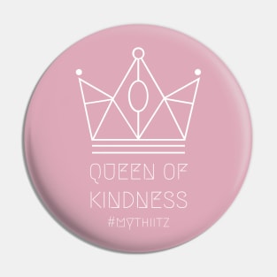 >> Queen of Kindness << Pin