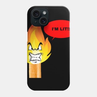 I'm Lit! Phone Case