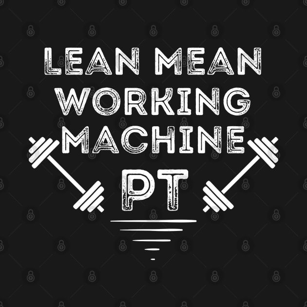 Lean Mean Working Machine PT by JokenLove