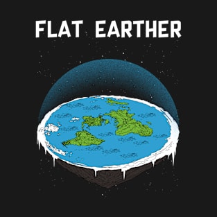 Flat Earther T-Shirt