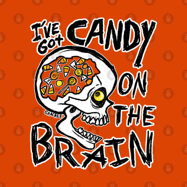 Candy On The Brain by Jan Grackle