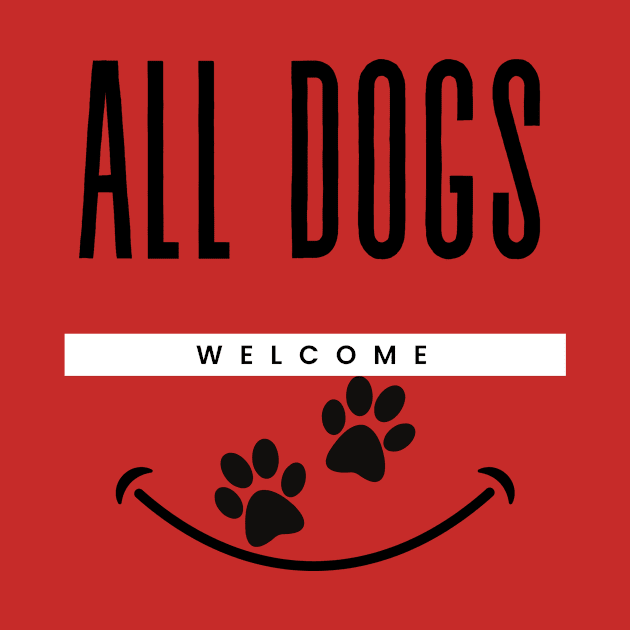 Dogs Welcome Canine pet friendly by fantastic-designs