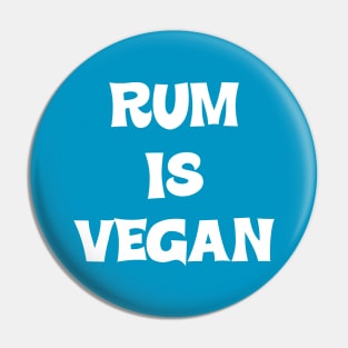 Rum is Vegan #2 Pin