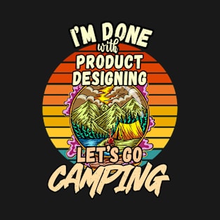 PRODUCT DESIGNING AND CAMPING DESIGN VINTAGE CLASSIC RETRO COLORFUL PERFECT FOR  PRODUCT DESIGNER AND CAMPERS T-Shirt