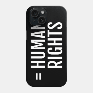 Text: = Human rights (white) Phone Case