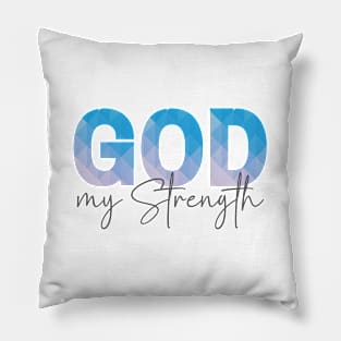 God my Strength, Gifts with Christian quotes Pillow