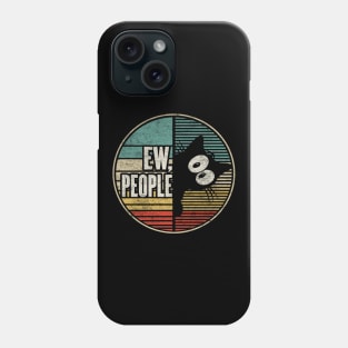 Ew, People Funny Cat Lover Vintage Introvert Phone Case