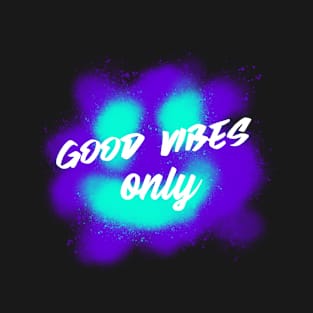 Good vibes only T-Shirt