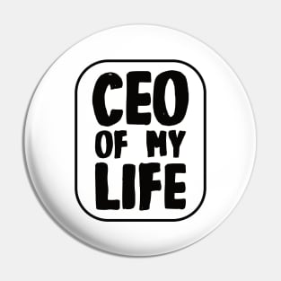 CEO of My Life Pin