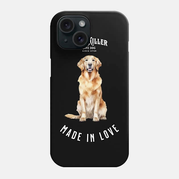 Golden Retriever Painkiller made in love dog Phone Case by DavidBriotArt