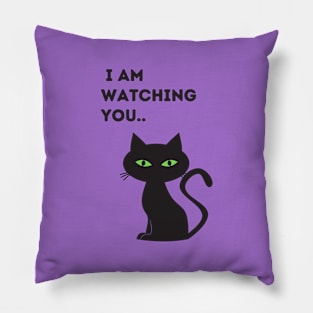 I am watching you.. Pillow