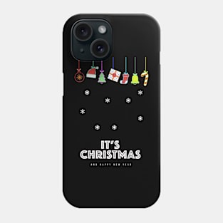 It's Christmas and happy New Year t-shirt Phone Case