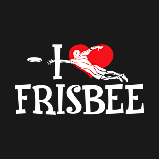 I Love Frisbee T-Shirt