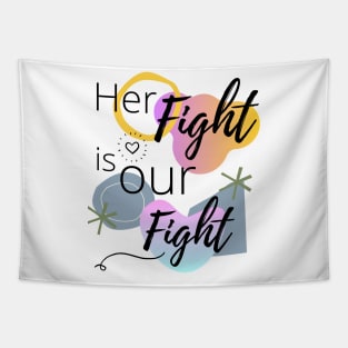 Her Fight Is Our Fight | cancer Tapestry