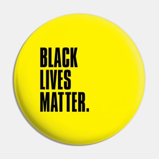 BLACK LIVES MATTER blck Pin