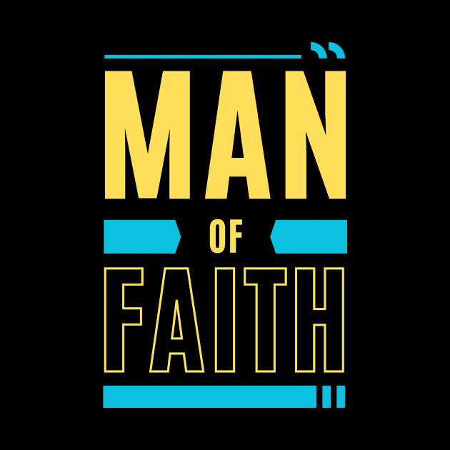 Man of Faith | Christian by All Things Gospel