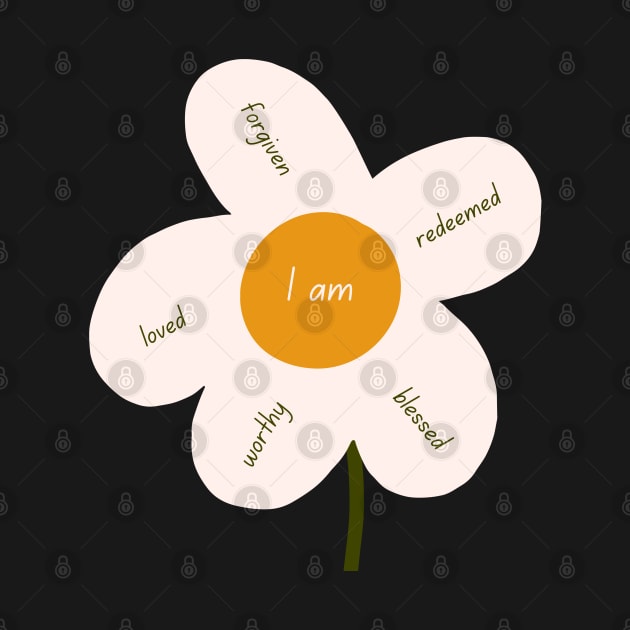 I AM ... redeemed, blessed, worthy, loved, forgiven by Culam Life