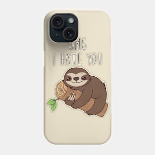 Hate Sloth Phone Case