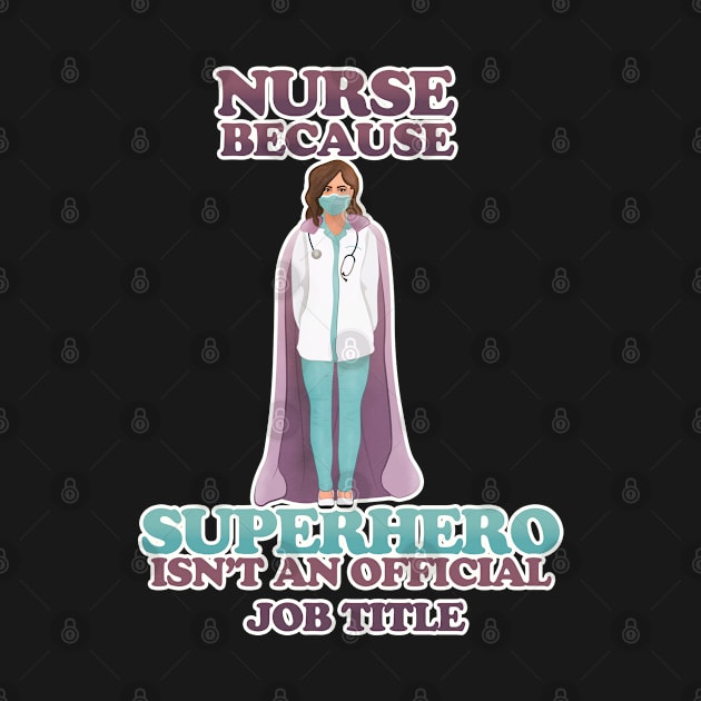 Nurse - because superhero isn't a job title by vixfx