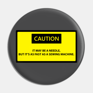 Funny Caution Sign Pin