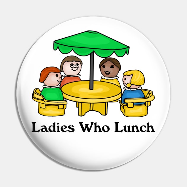 Little Ladies Who Lunch Pin by Slightly Unhinged