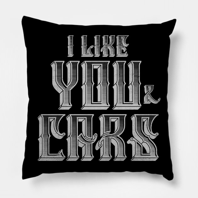 I Like You and Cars Pillow by cowyark rubbark