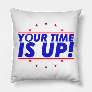 Your time is up! Pillow