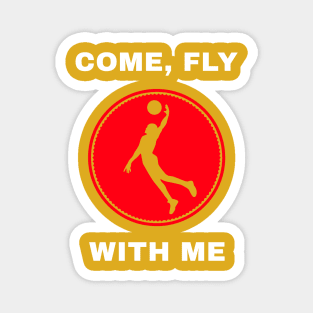 Come Fly with Me Magnet