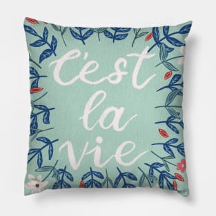 C'est La Vie Sage Green | Floral Wreath | Quote Pillow