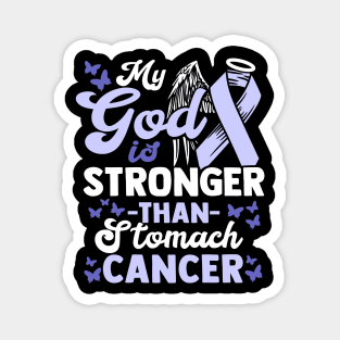 My God is stronger than Stomach Cancer - Awareness Magnet