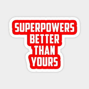 Superpowers white print Magnet