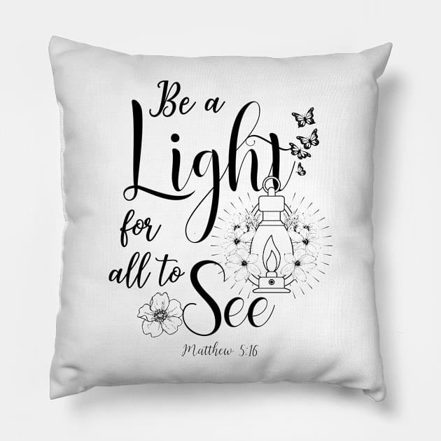 be a light for all to see Pillow by Brotherintheeast