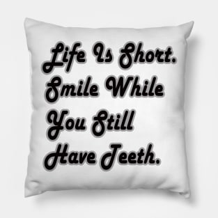 life is short Pillow