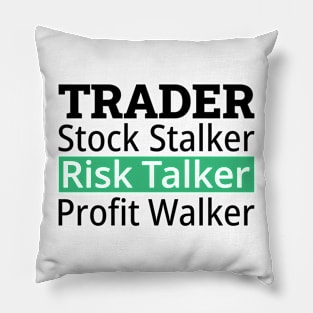 Stock Stalker, Risk Talker, Profit Walker Pillow